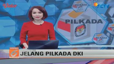Jelang Pilkada DKI Jakarta - Liputan 6 Petang