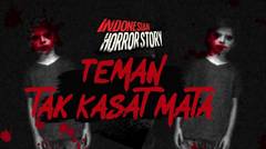 TEMAN TAK KASAT MATA - INDONESIA HORROR STORY #6