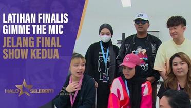 Finalis Gimme The Mic Latihan Koreo Jelang Final Show Kedua | Halo Selebriti