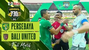 Full Match: Persebaya Surabaya vs Bali United FC | Surabaya 730 Game