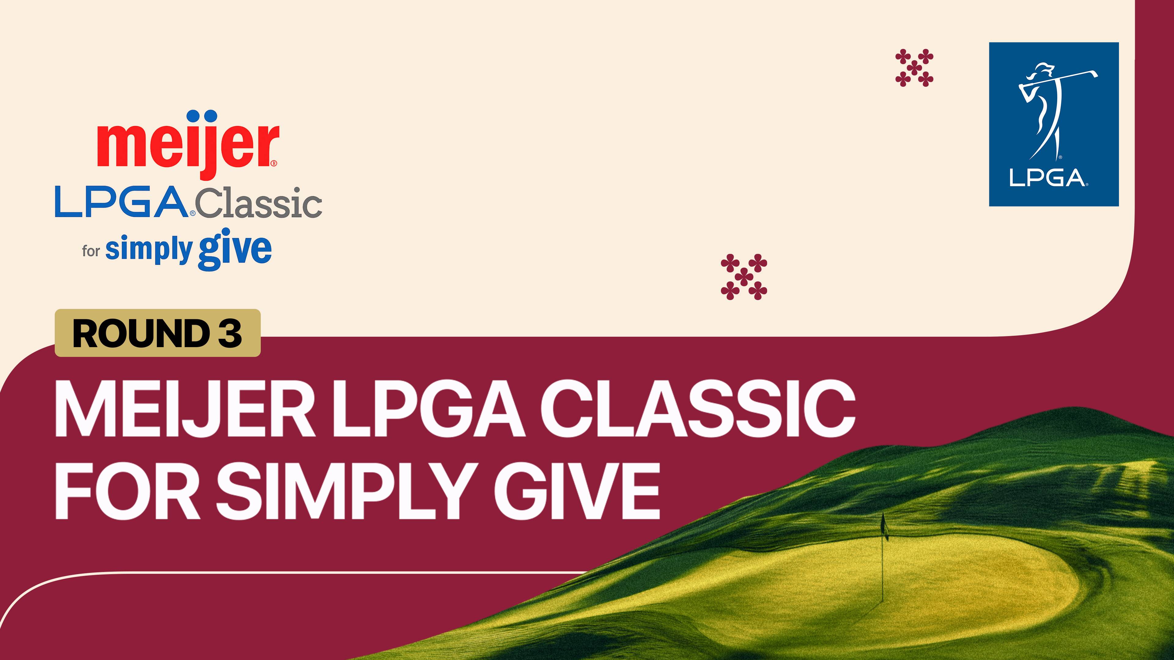 Round 3 - Meijer LPGA Classic for Simply Give 2026