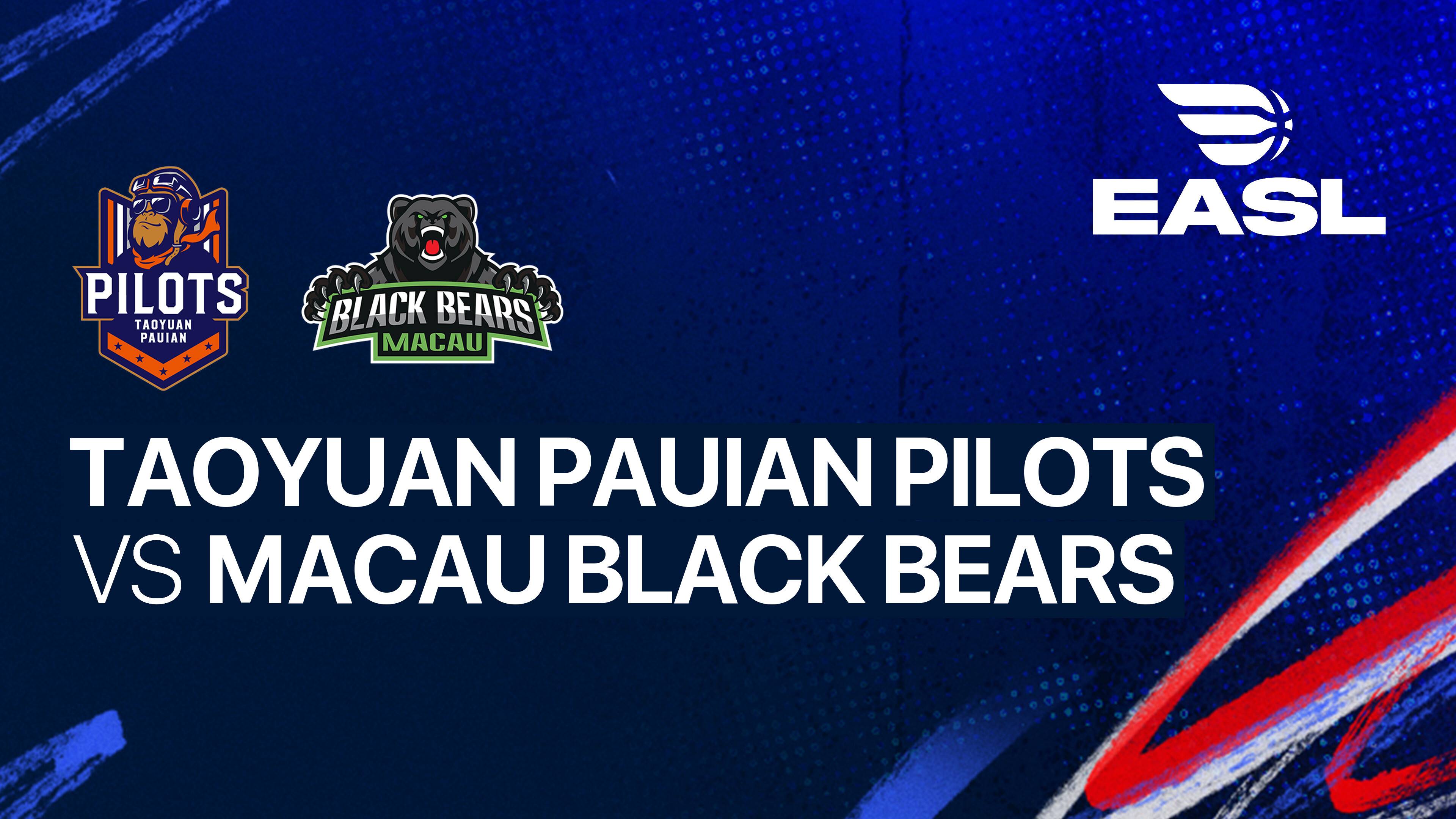 Taoyuan Pauian Pilots vs Macau Black Bears