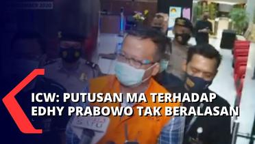 Pangkas Vonis Edhy Prabowo, ICW: Putusan MA Tak Beralasan!