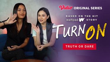 Turn On - Vidio Original Series | Truth Or Dare