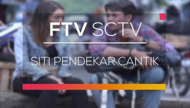 FTV SCTV - Siti Pendekar Cantik