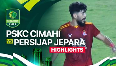 PSKC Cimahi vs Persijap Jepara - Highlights | Pegadaian Liga 2 2024/25