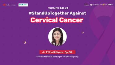 Women Talks: #StandUpTogether Against Cervical Cancer