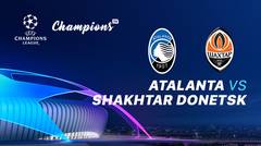 Full Match - Atalanta Vs Shakhtar Donetsk I UEFA Champions League 2019/2020