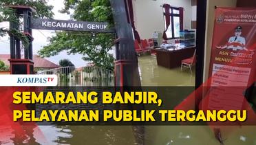 Daerah Genuk Semarang Banjir, Pelayanan Publik Tak Bisa Maksimal