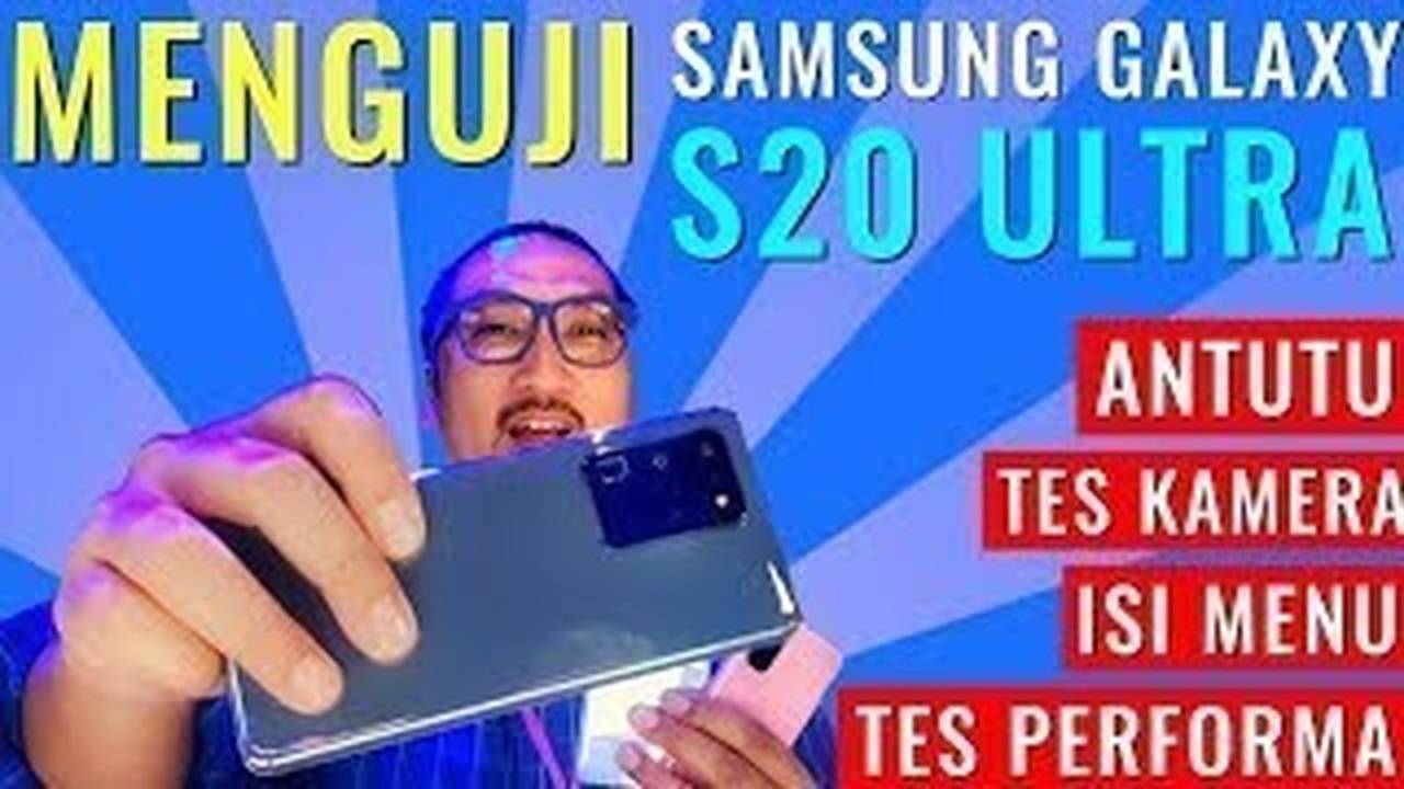 Review Cepat Samsung Galaxy S20 Ultra- Tes Kamera, Benchmark Antutu ...
