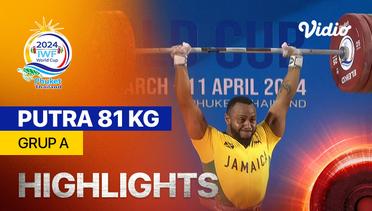 Putra 81 kg - Grup A - Highlights | IWF World Cup 2024