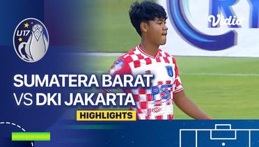 Final: Sumatera Barat vs DKI Jakarta - Highlights | Piala Soeratin U-17