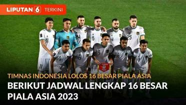 Jadwal Lengkap Babak 16 Besar Piala Asia 2023, Ada Indonesia! | Liputan 6