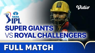 Full Match - Lucknow Super Giants vs Royal Challengers Bangalore | Indian Premier League 2023