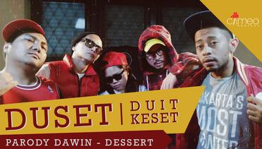 Dawin - Dessert Parody (DuSet - Duit KeSet)