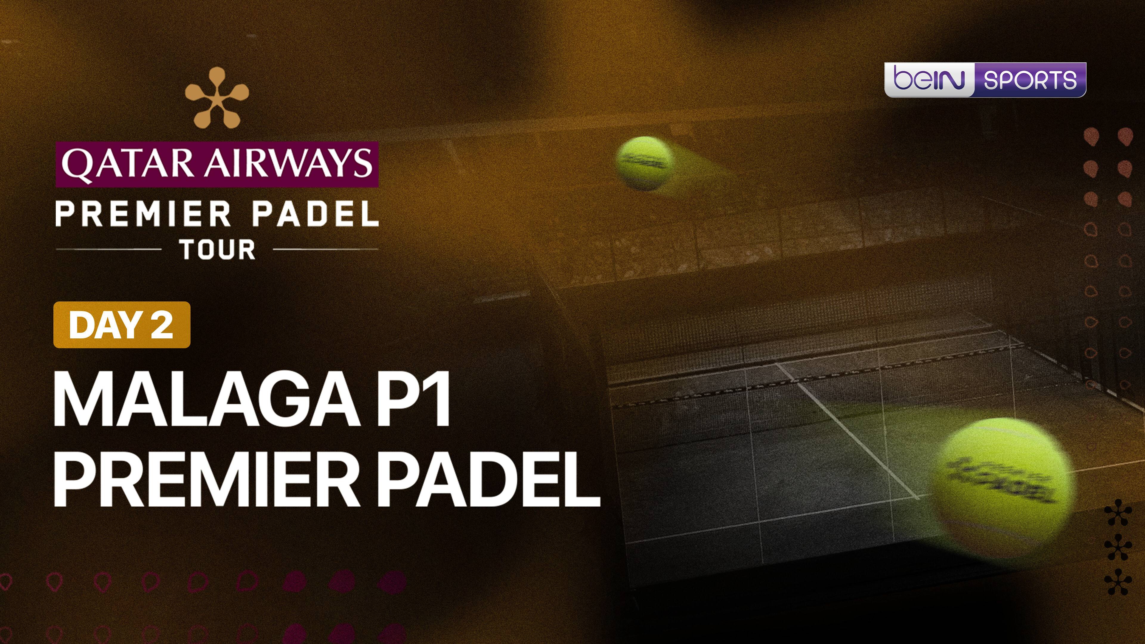 Malaga P1 Premier Padel - Day 2