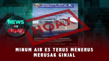 Minum Air Es Terus Menerus Merusak Ginjal | NEWS OR HOAX