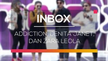 Inbox - Addiction, Jenita Janet, dan Zara Leola