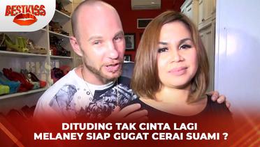 Dituding Tak Cinta Lagi Melaney Ricardo Siap Gugat Cerai Suami ? | Best Kiss