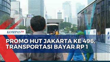 HUT ke-496 Jakarta: Transjakarta, MRT, dan LRT Bayar Rp 1