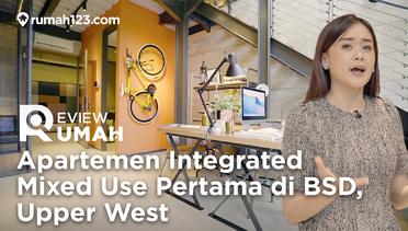 Review Apartemen Integrated Mixed Use Pertama di BSD, Upper West #123ReviewRumah
