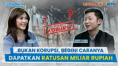 Bukan Korupsi, Begini Caranya Dapatkan Ratusan Miliar Rupiah | Cuanomix