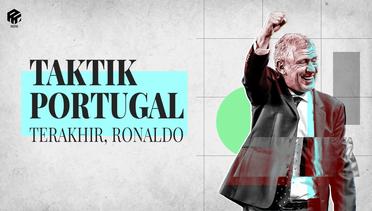 Taktik Portugal Bersama Punggawa Top Eropa | Kesempatan Terakhir, Ronaldo