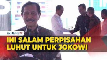 Pesan Perpisahan Luhut pada Presiden Jokowi: Bapak Adalah Kenangan untuk Indonesia