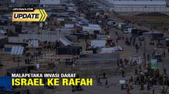 Liputan6 Update: Malapetaka Invasi Darat Israel ke Rafah