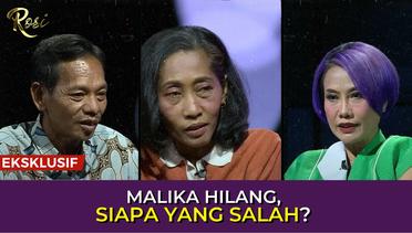 Debat! Keluarga Saling Menyalahkan saat Malika Hilang - ROSI