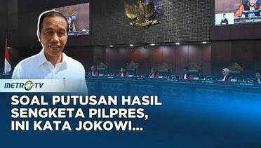 Respons Jokowi Soal Sidang Putusan MK Soal Sengketa Hasil Pilpres 2024