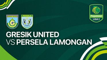 Gresik United vs Persela Lamongan - Full Match | Liga 2 2023/24