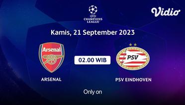 Jadwal Pertandingan | Arsenal vs PSV Eindhoven- 21 September 2023, 02:00 WIB | UEFA Champions League 2023