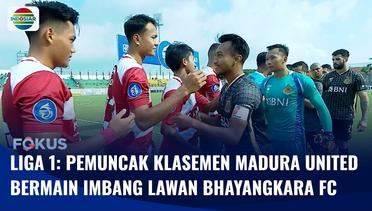 Pemuncak Klasemen Madura United Gagal Kalahkan Bhayangkara FC Tanpa Ada Gol | Fokus