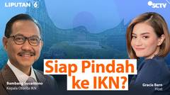 Kepala Otorita Bambang Susantono: IKN Cocok Buat Milenial! | Liputan 6 Talks