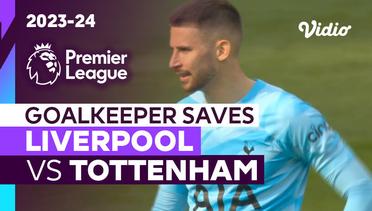 Aksi Penyelamatan Kiper | Liverpool vs Tottenham | Premier League 2023/24