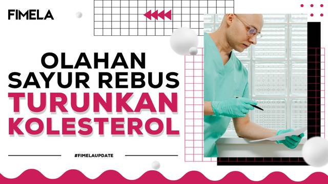 4 Olahan Sayur Rebus yang Rendah Kalori : Efektif Turunkan Kolesterol