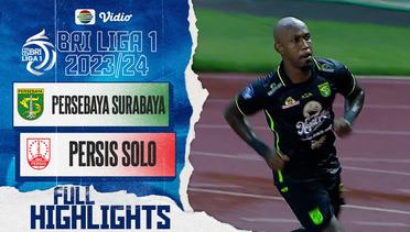 PERSEBAYA Surabaya VS PERSIS Solo - Full Highlights | BRI Liga 1 2023/24