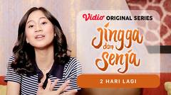 Jingga & Senja - Vidio Original Series | 2 Hari Lagi