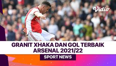 Granit Xhaka dan Gol Terbaik Arsenal 2021/22
