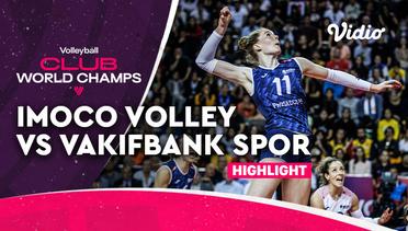 Match Highlights | Processo DOC Imoco Conegliana vs Vakifbank Spor Kulubu | FIVB Volleyball Women's Club World Championship 2022