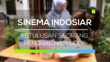 Sinema Indosiar - Ketulusan Seorang Penjual Nasi Uduk