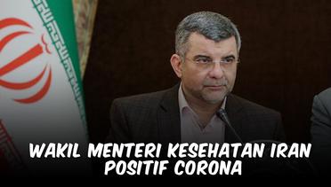 VIDEO TOP 3: Wakil Menteri Kesehatan Iran Positif Idap Corona