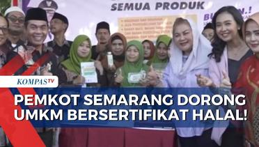 Jelang HUT Kota Semarang, Pemerintah Dorong UMKM Pastikan Semua Produknya Bersertifikat Halal!