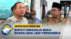 Bupati Sidoarjo Diperiksa KPK Terkait Korupsi Pemotongan Insentif ASN