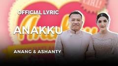 Anang & Ashanty - Anakku ( Official Lyric )