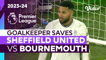 Aksi Penyelamatan Kiper | Sheffield United vs Bournemouth | Premier League 2023/24