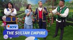 The Sultan Empire - Memes Prameswari, Vicky Prasetyo dan Opie Kumis