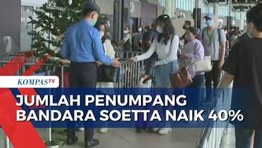 Bandara Soekarno-Hatta Ramai, Jumlah Penumpang Diperkirakan Naik 40 Persen dari Hari Biasa!