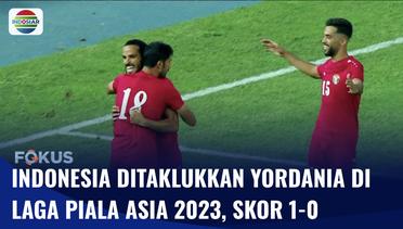 Kualifikasi Piala Asia 2023, Timnas Indonesia Kalah Tipis dari Yordania | Fokus